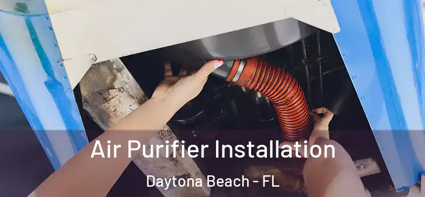 Air Purifier Installation Daytona Beach - FL