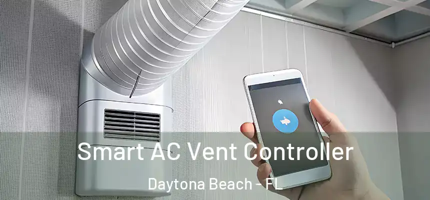 Smart AC Vent Controller Daytona Beach - FL
